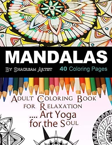 Mandalas Adult Coloring Book For Meditation, Stress Reliever, Art Yoga for the Soul