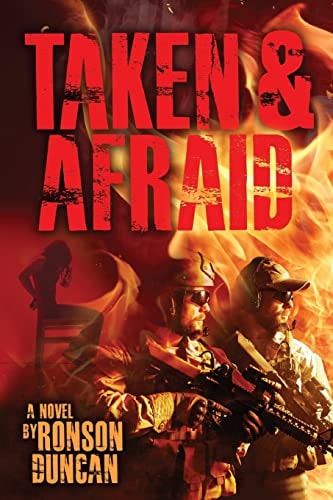 Taken and Afraid