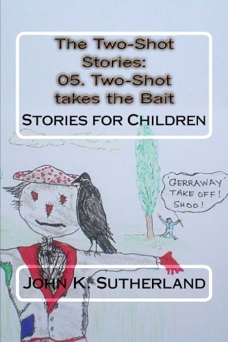 The Two-Shot Stories: 05. Two-Shot Takes the Bait Stories for Children