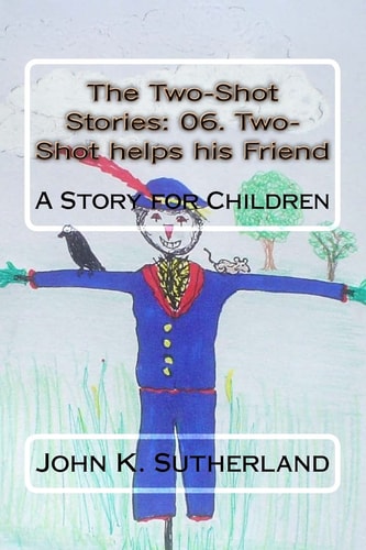 The Two-Shot Stories: 06. Two-Shot Helps His Friend The Two-Shot Stories