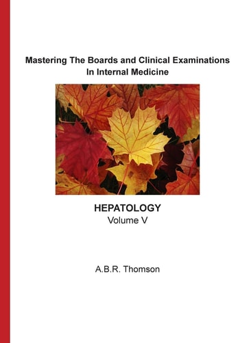 Mastering The Boards and Clinical Examinations - Hepatology Volume V
