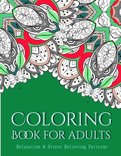 Coloring Books For Adults 16 Coloring Books for Adults: Stress Relieving Patterns
