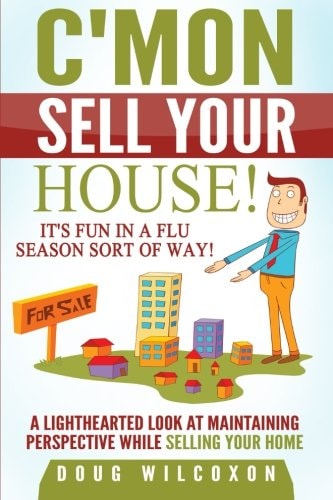 C'mon, Sell Your House! It's Fun in a Flu Season Sort of Way!