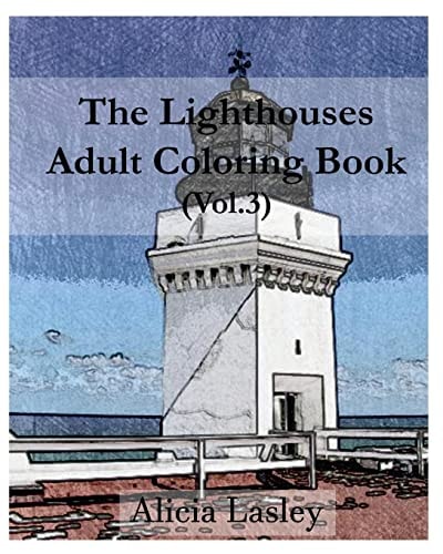 The Lighthouses: Adult Coloring Book, Volume 3 Lighthouse Sketches for Coloring