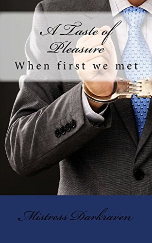 A Taste of Pleasure When First We Met