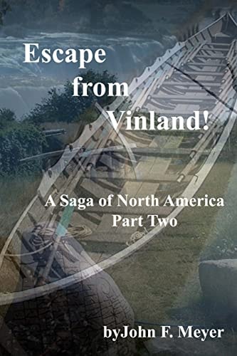Escape from Vinland A Saga of North America - Part Two