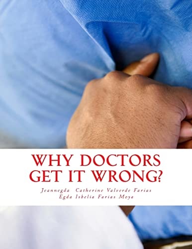 Why Doctors Get It Wrong? Error, Malpractice, Iatrogenic, and Surrounding Factors