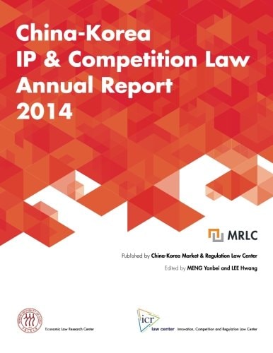 China-Korea IP and Competition Law Annual Report 2014