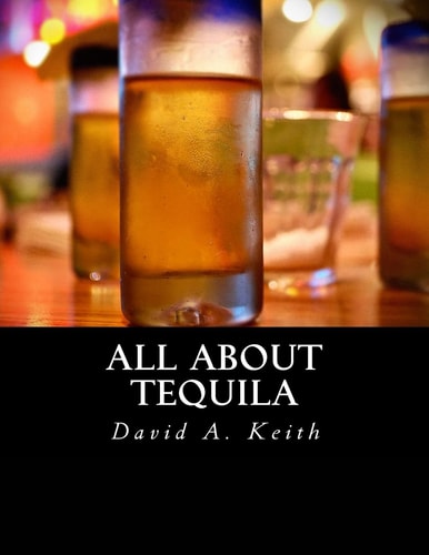 All About Tequila