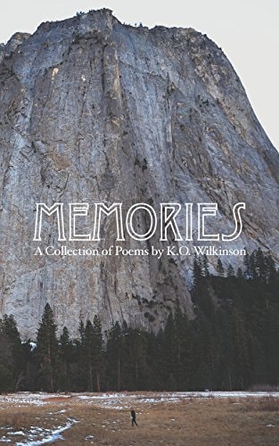 Memories A Collection of Poems by K. O. Wilkinson