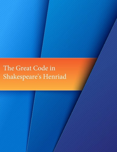 The "Great Code" in Shakespeare's Henriad