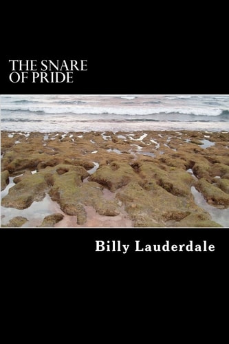 The Great Delusion of Pride The Snare of Pride