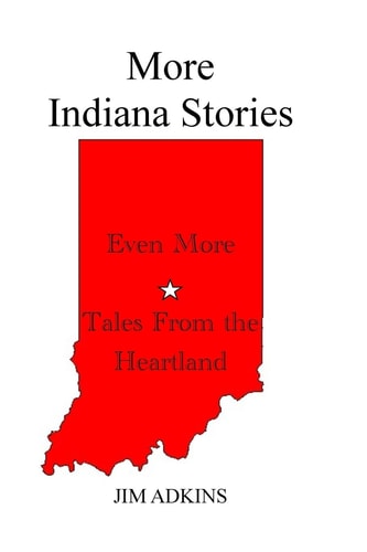More Indiana Stories Stories from the Heartland
