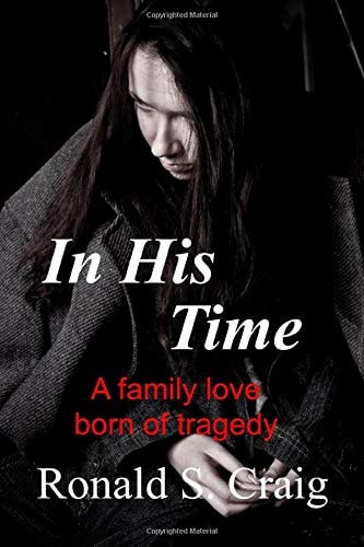 In His Time A Family Love Born of Tragedy