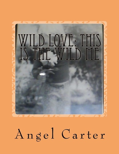 Wild Love: This Is the Wild Me Out of the Mind of Madness Book 11