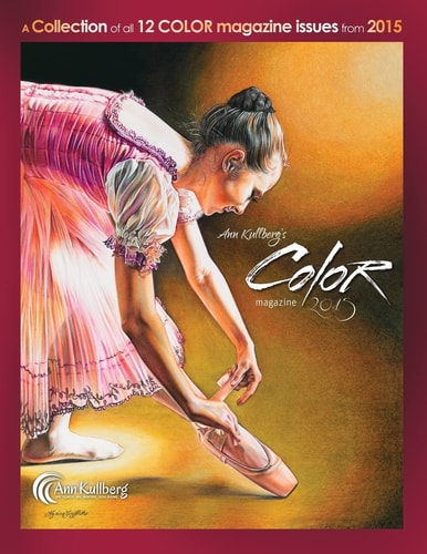 Ann Kullberg's COLOR Magazine: 2015 A Collection of All 12 Magazine Issues From 2015