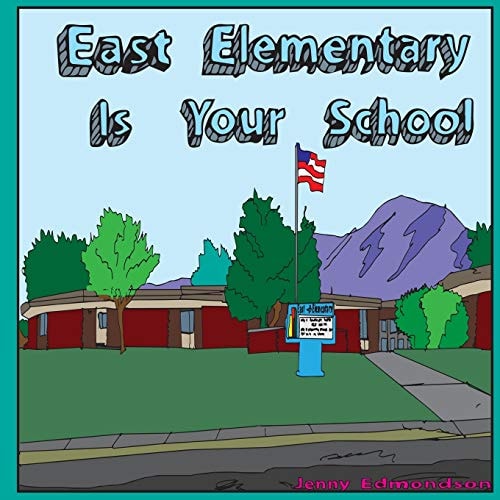 East Elementary Is Your School
