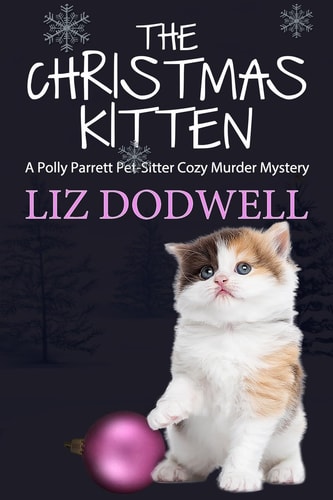 The Christmas Kitten A Polly Parrett Pet-Sitter Cozy Murder Mystery Book 2