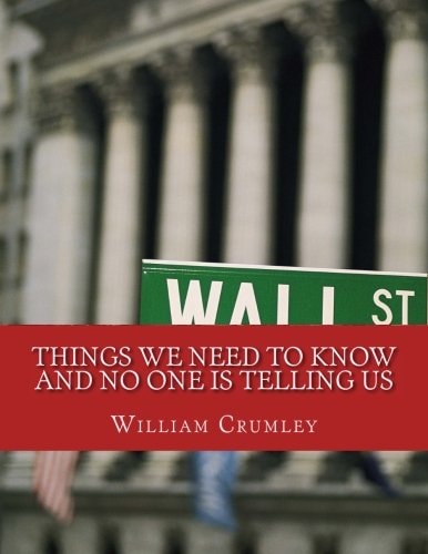 Things We Need to Know And Have Not Been Told