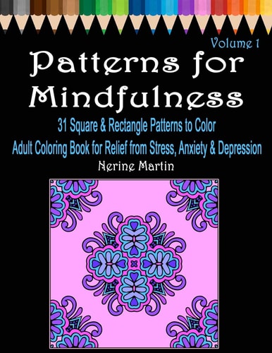 Patterns for Mindfulness Relax: An Adult Coloring Book for Stress Relief, Calm and Mindfulness