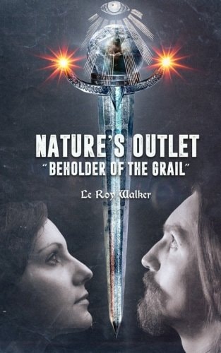 Nature's Outlet "Beholder of The Grail"