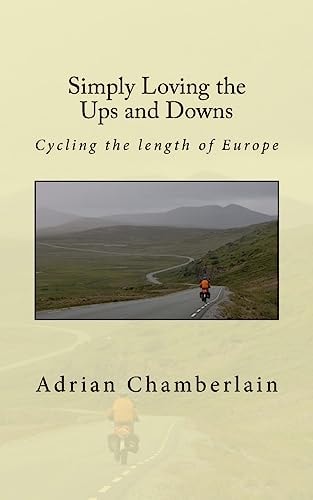 Simply Loving the Ups and Downs Cycling the Length of Europe