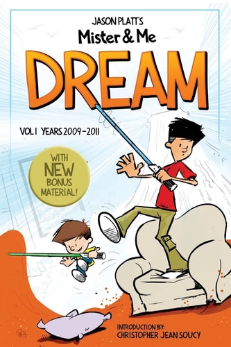 Mister & Me Dream: A Comic Collection Vol. 1 Years 2009-2011