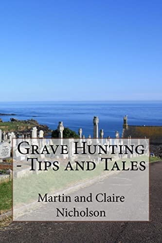 Grave Hunting - Tips and Tales