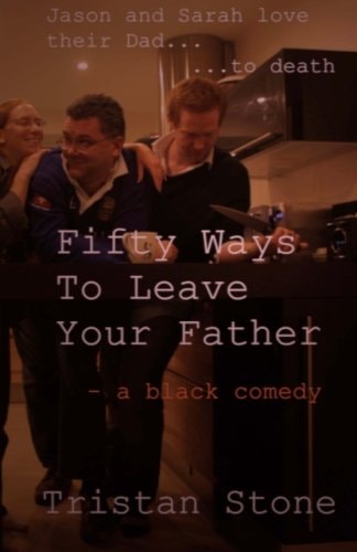 Fifty Ways To Leave Your Father A Black Comedy