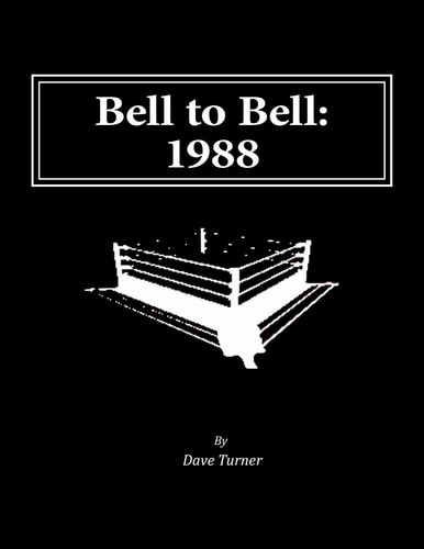 Bell to Bell: 1988 Televised Results from Wrestling's Flagship Shows