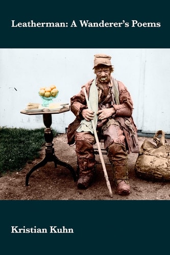 The Leatherman A Wanderer's Poems