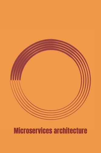 Microservices Architecture Deep Exploration of Microservices