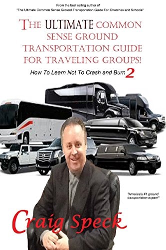 The Ultimate Common Sense Ground Transportation Guide for Traveling Groups! How To Learn Not To Crash and Burn 2