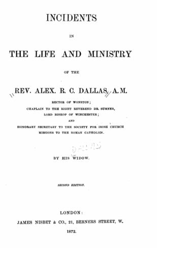 Incidents in the Life and Ministry of the Rev. Alex. R. C. Dallas