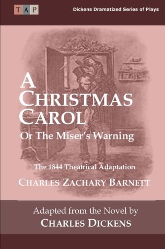 A Christmas Carol Or the Miser's Warning The 1844 Theatrical Adaptation