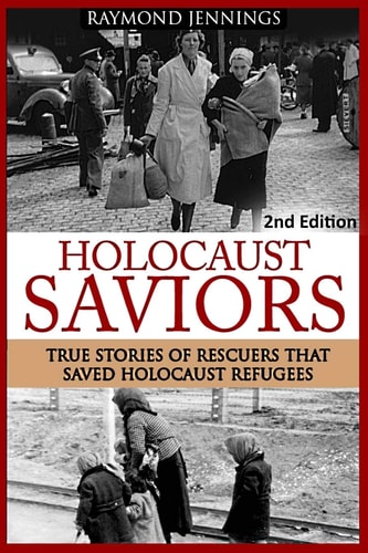 Holocaust Saviors True Stories Of Rescuers That Saved Holocaust Refugees