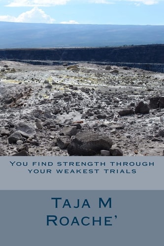 You Find Strength Through Your Weakest Trials