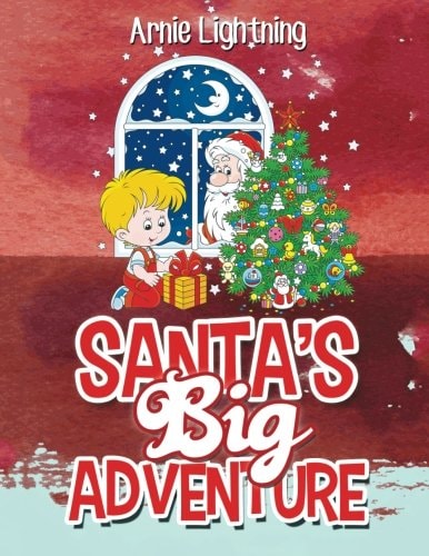 Santa's Big Adventure Christmas Stories, Christmas Jokes, Games, Activities, and a Christmas Coloring Book!