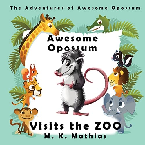 Awesome Opossum Visits the Zoo