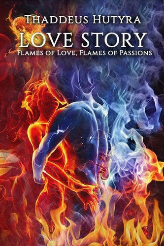 Love Story Flames of Love, Flames of Passions