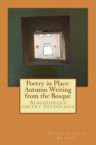 Poetry in Place: Autumn Writing from the Bosque Open Space Visitor Center