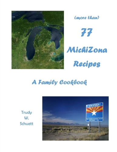 (more Than) 77 MichiZona Recipes A Family Cookbok