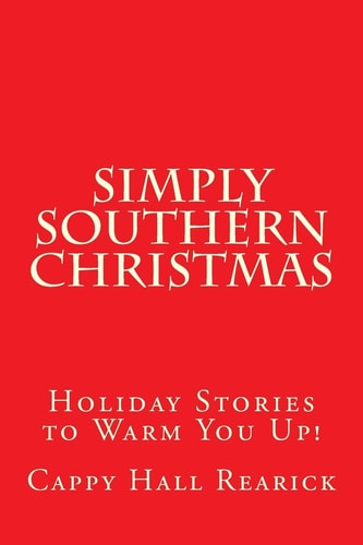 Simply Southern Christmas Holiday Stories to Warm You Up!
