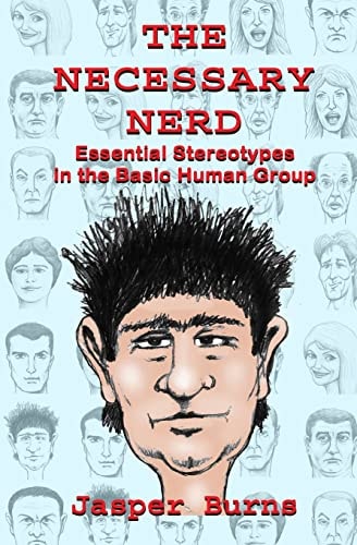 The Necessary Nerd Essential Stereotypes in the Basic Human Group