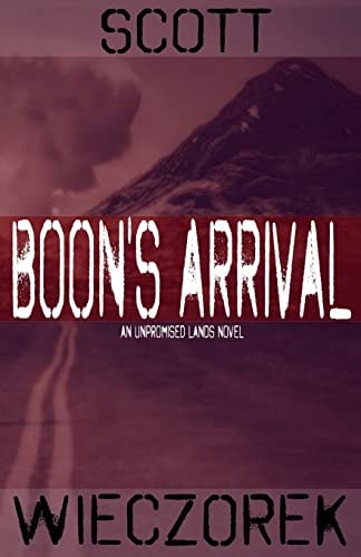 Boon's Arrival An Unpromised Lands Novel