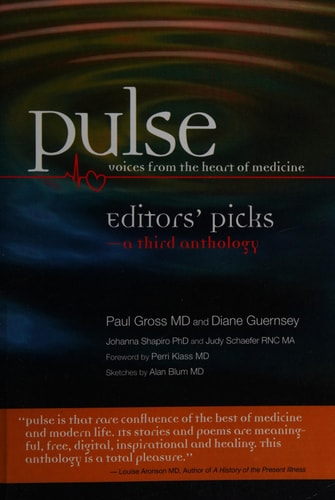 Pulse--Voices from the Heart of Medicine: Editors' Picks A Third Anthology