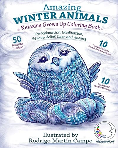 RELAXING Grown Up Coloring Book AMAZING WINTER ANIMALS - For RELAXATION, MEDITATION, STRESS RELIEF, CALM and HEALING