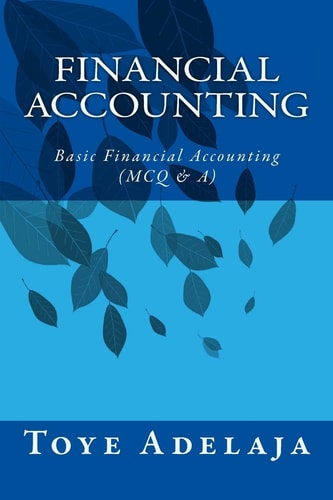Financial Accounting Basic Financial Accounting (MCQ and A)