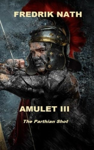 Amulet III The Parthian Shot