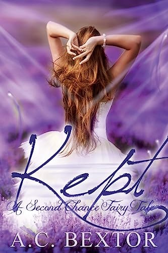 Kept A Second Chance Fairy Tale